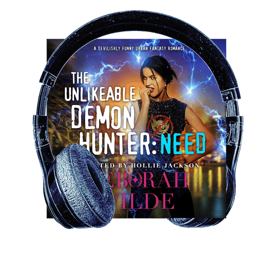 Audiobook Release of The Unlikeable Demon Hunter: Need!