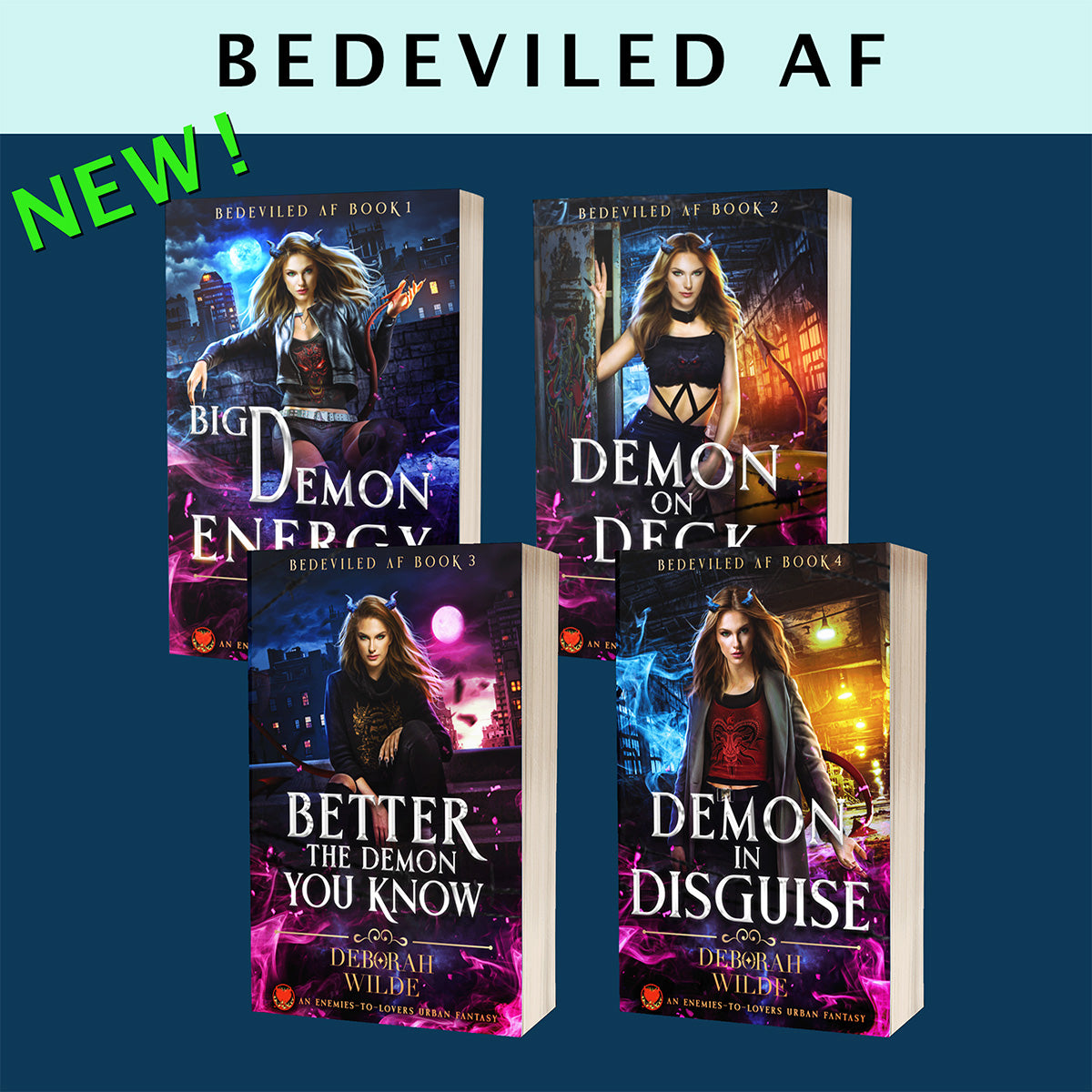 Book covers for the Bedeviled AF series | Enemies to Lovers Urban Fantasy by Deborah Wilde. Featuring Big Demon Energy, Demon on Deck, Better the Demon You Know, and Demon in Disguise.