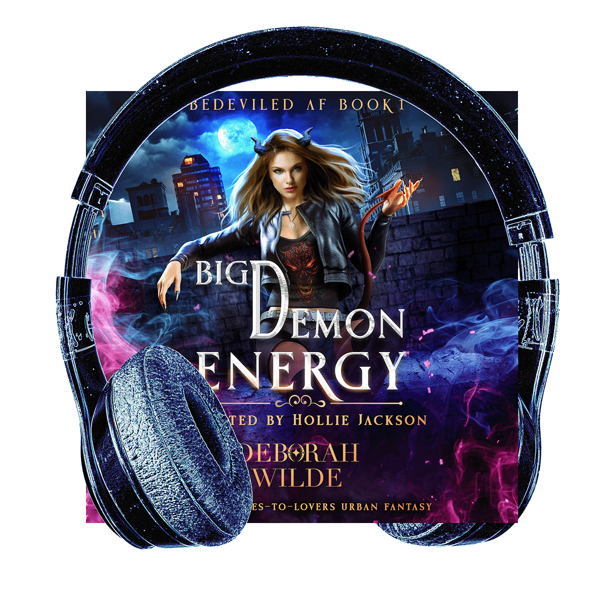 Headphone surround the audiobook cover for "Big Demon Energy" by Deborah Wilde.