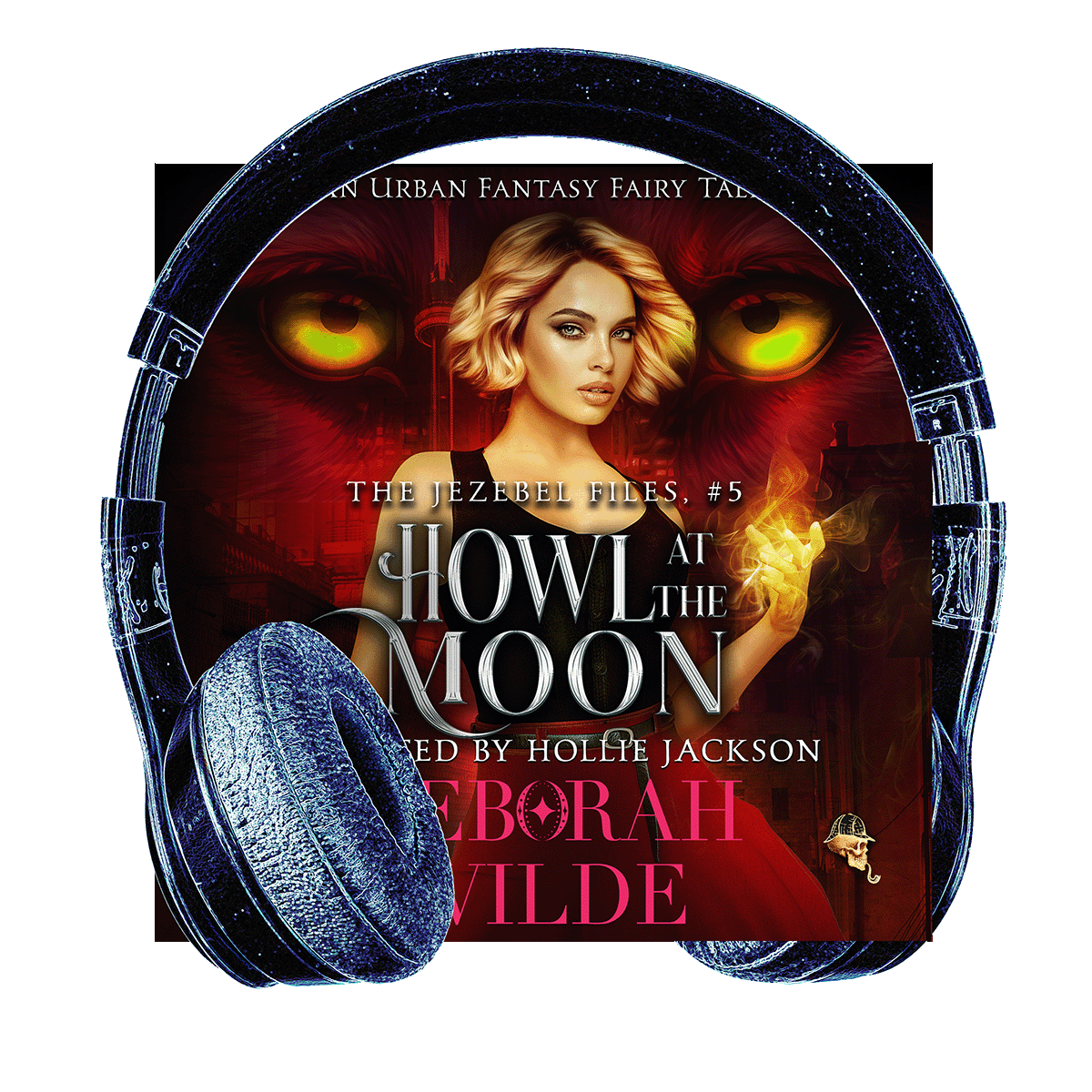 Headphones surround audiobook cover for "Howl at the Moon" by Deborah Wilde, read by Hollie Jackson.