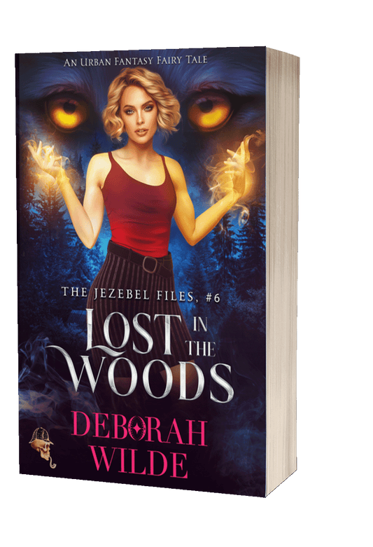 Paperback cover of "Lost in the Woods", book 6 in the Jezebel Files by Deborah Wilde.