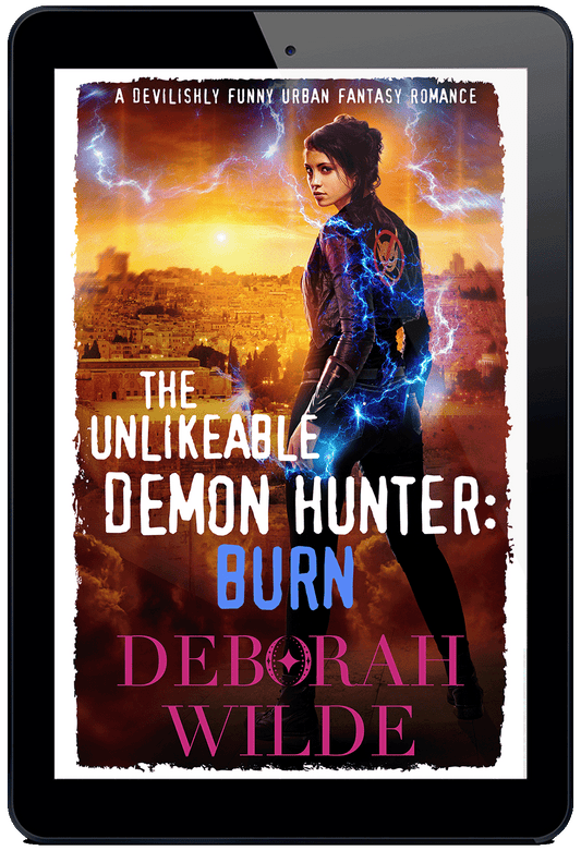 Ebook cover of "Unlikeable Demon Hunter: Burn". A devilishly funny urban fantasy romance by Deborah Wilde.