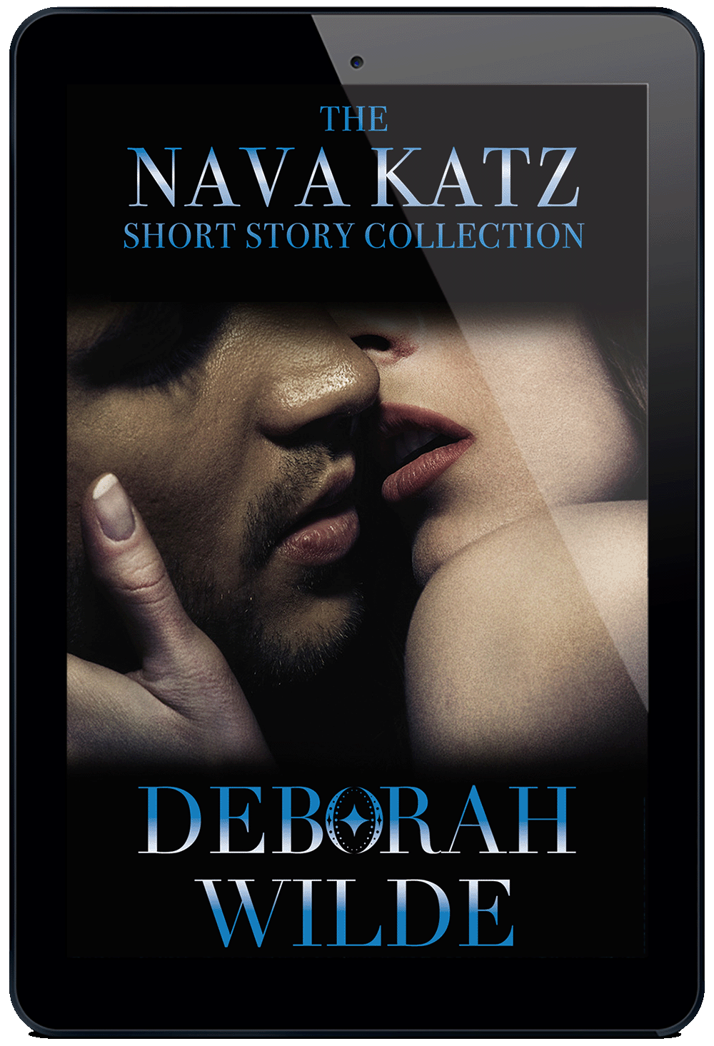 Ebook cover of "The Nava Katz Short Story Collection" by Deborah Wilde. Close up of a couple embracing to kiss.