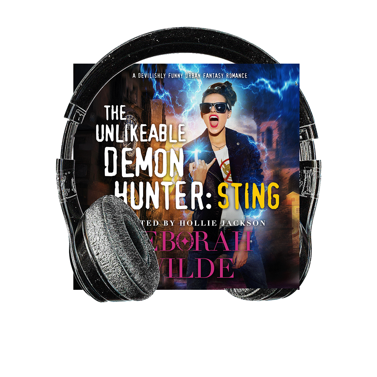 Headphones surround audiobook cover for "The Unlikeable Demon Hunter: Sting" by Deborah Wilde, narrated by Hollie Jackson. A brunette with dark sunglasses, and red lipstick, makes devil horns with her hand as lightning forks around her.