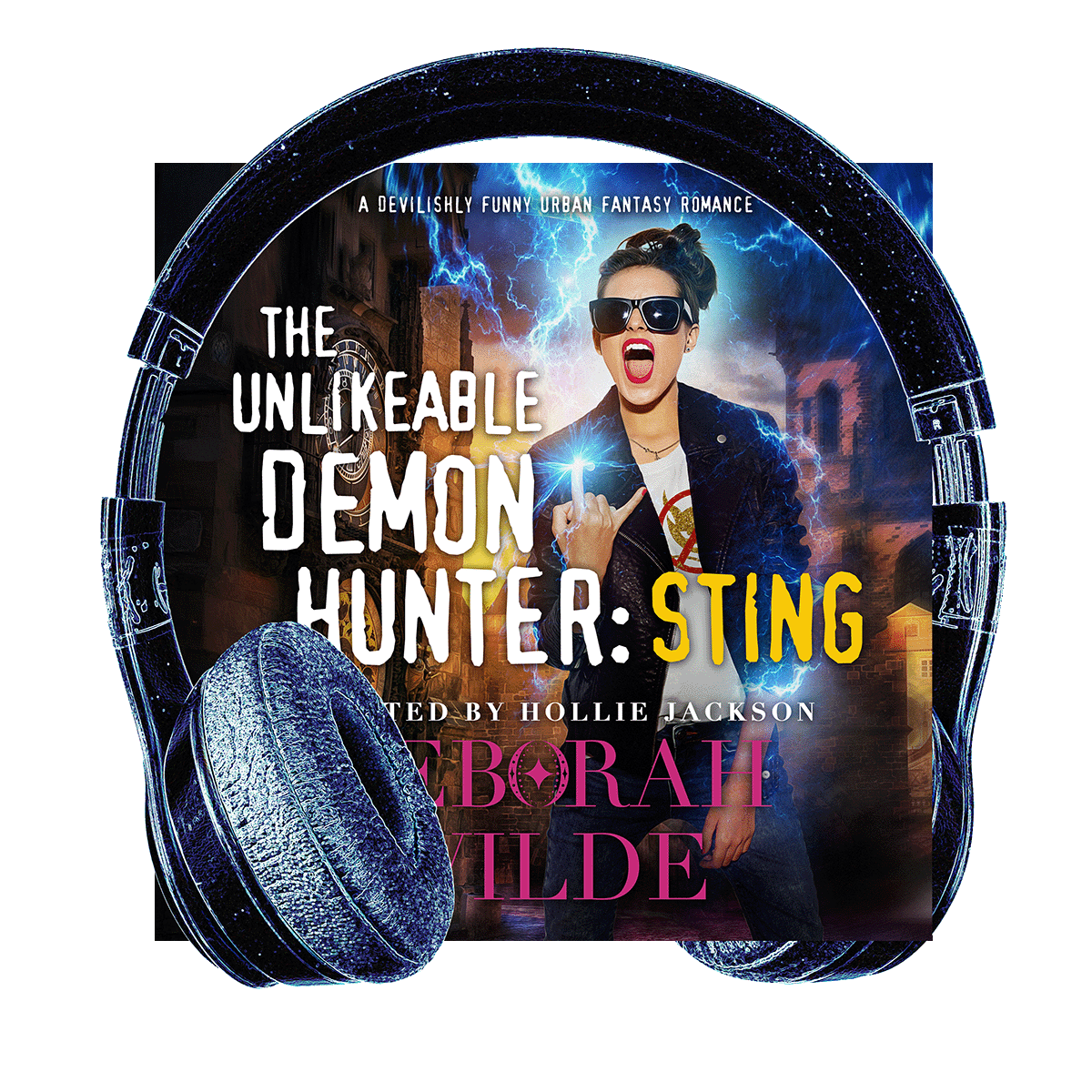Headphones surround audiobook cover for "The Unlikeable Demon Hunter: Sting" by Deborah Wilde, narrated by Hollie Jackson. A brunette with dark sunglasses, and red lipstick, makes devil horns with her hand as lightning forks around her.