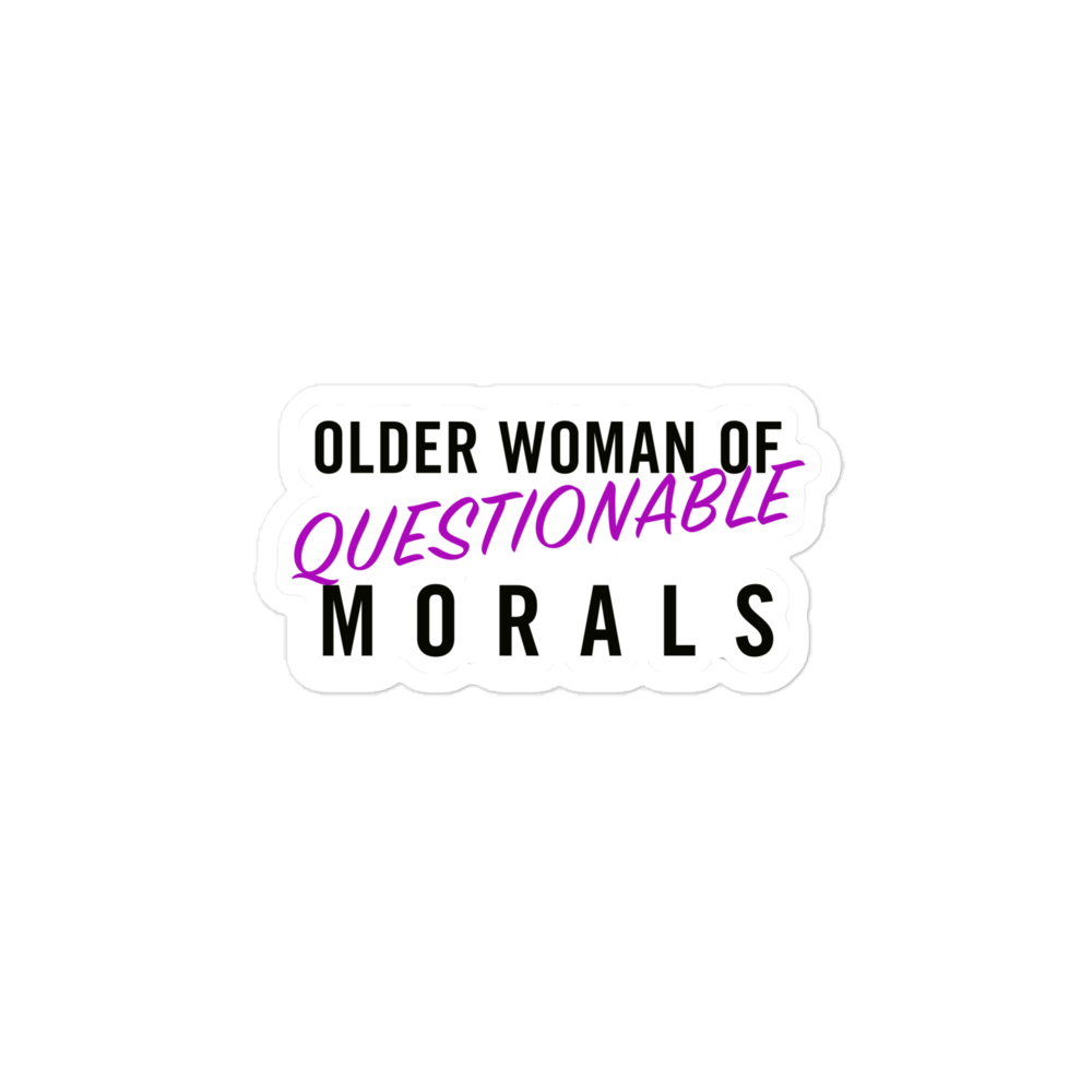 "Older Woman of Questionable Morals" Sticker