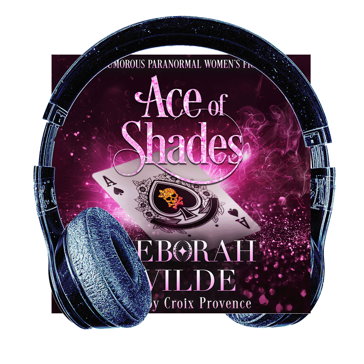 Headpohones surround audiobook cover for "Ace of Shades" by Deborah Wilde.