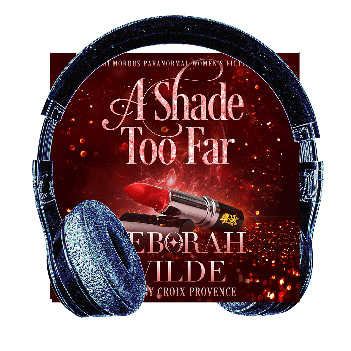 Headphones surround audiobook cover for "A Shade Too Far" by Deborah Wilde.