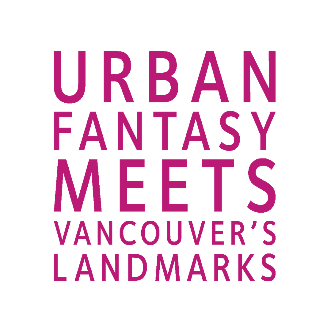 Urban Fantasy Meets Vancouver’s Landmarks