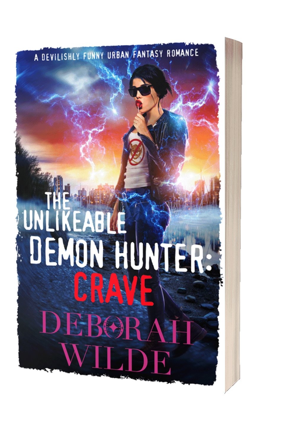 The Unlikeable Demon Hunter:Crave, a funny, sexy, urban fantasy from Deborah Wilde.