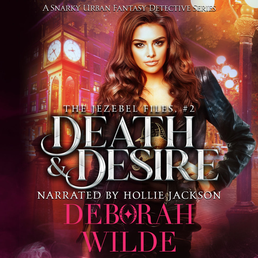 Audiobook cover of "Death & Desire" an urban fantasy detective series written by Deborah Wilde. Narrated by Hollie Jackson. A brunette stands on a warmly lit Gastown street at night.