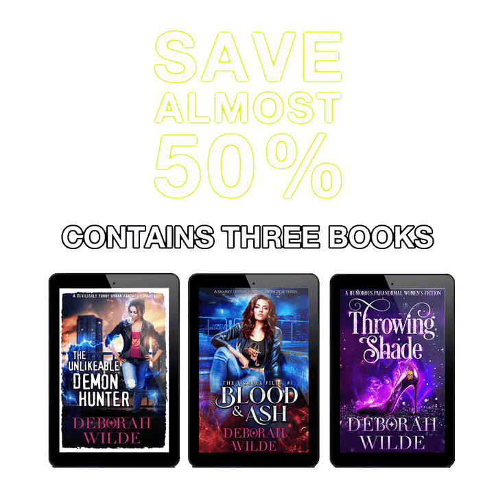 Three tablet screens displaying book covers by Deborah Wilde below the text "Save almost 50%". Epic Badassery" includes 3 books; "The Unlikeable Demon Hunter", "Blood & Ash", and "Throwing Shade".