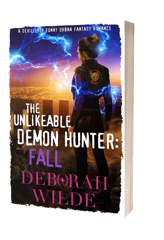 The Unlikeable Demon Hunter:Fall, a funny, sexy, urban fantasy from Deborah Wilde.