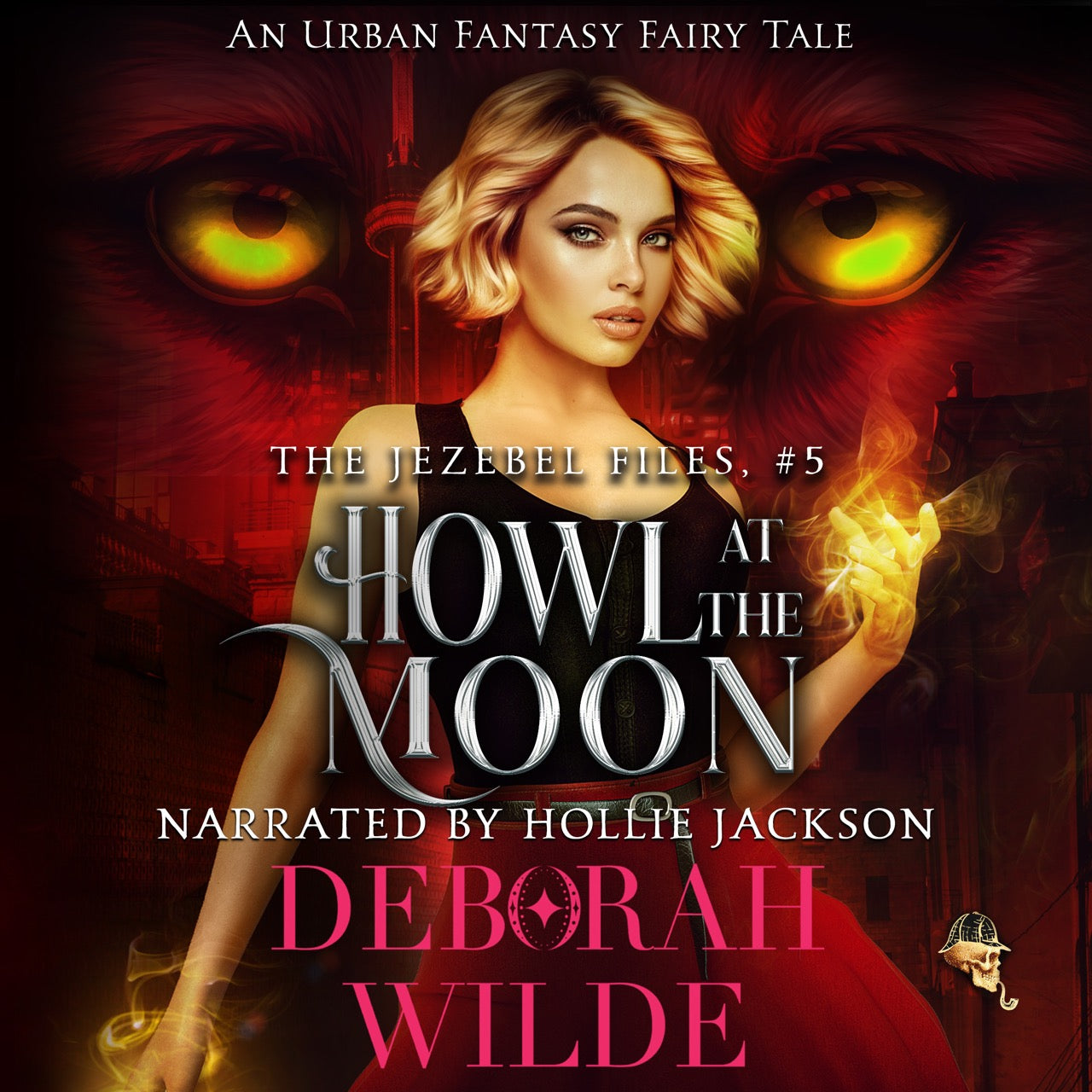 The Jezebel Files expands in this urban fantasy fairy tale. Listen to Howl at the Moon by Deborah Wilde, read by Hollie Jackson