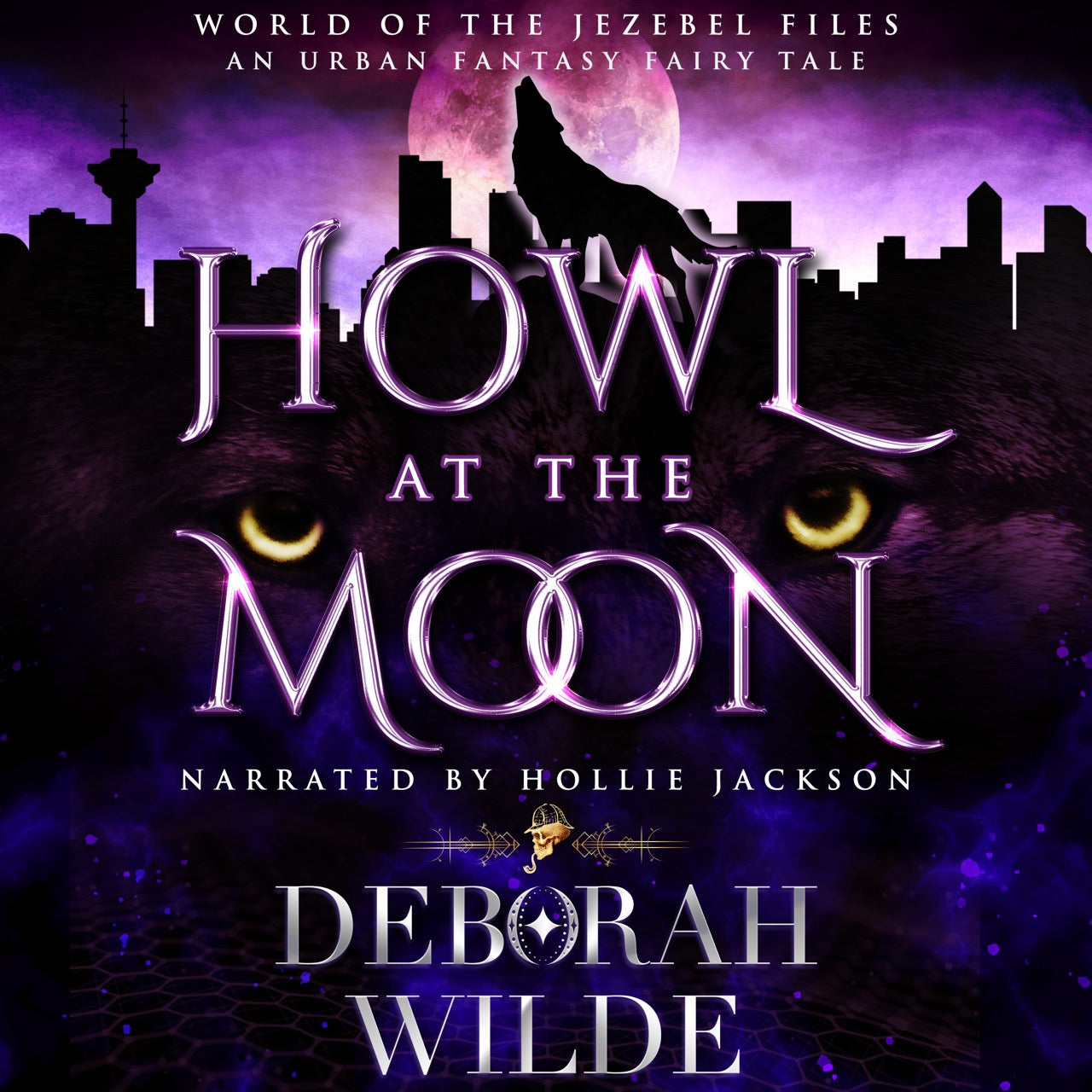 The World of the Jezebel Files expands in this urban fantasy fairy tale. Listen to Howl at the Moon by Deborah Wilde, read by Hollie Jackson