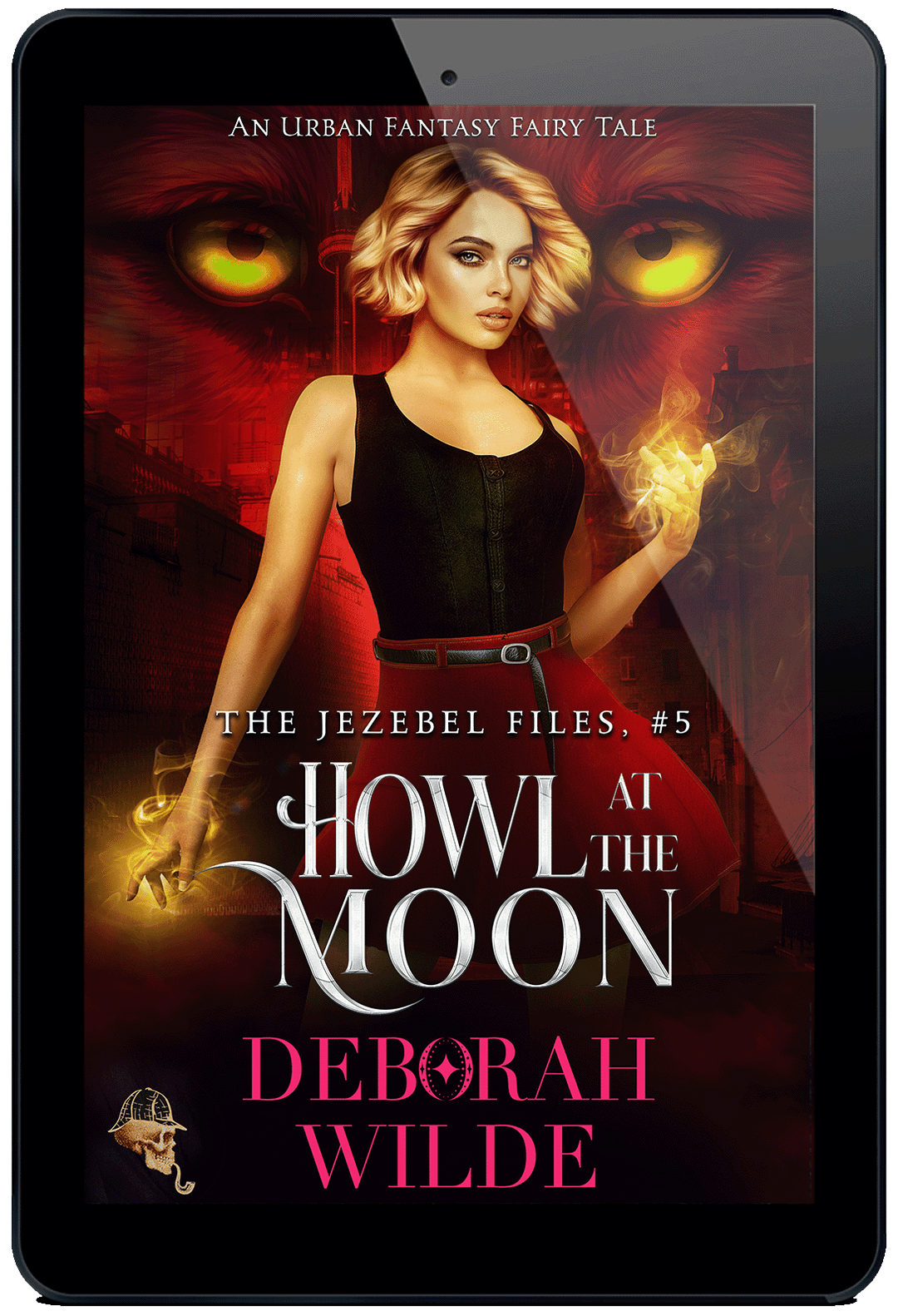 Ebook cover of "Howl a the Moon" by Deborah Wilde. Gold wolf eyes look over the Toronto skyline behind a blonde in a black tank top and red skirt with gold swirling magic at her hands.