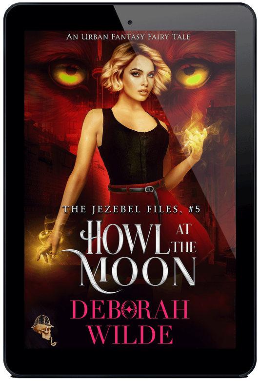 The Jezebel Files expands in Howl at the Moon by Deborah Wilde. An urban fantasy fairy tale.