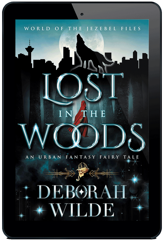 Book cover for Lost in the Woods, by Deborah Wilde. A funny sexy urban fantasy fairy tale.