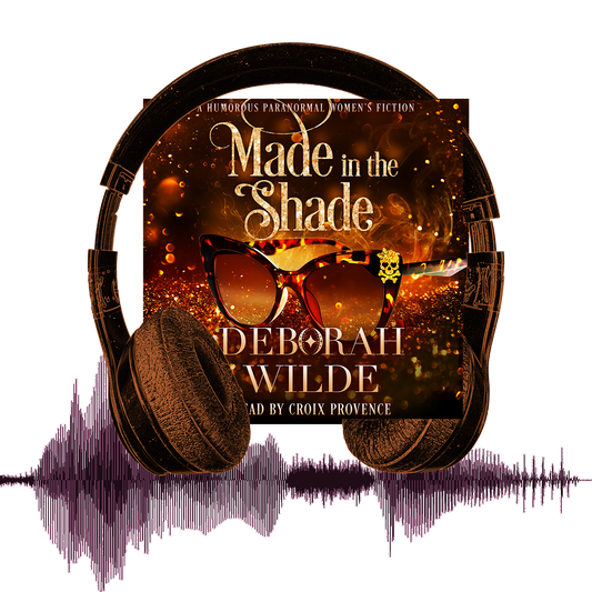 Made in the Shade, a funny, sexy, urban fantasy audiobook by Deborah Wilde. Read by Croix Provence.