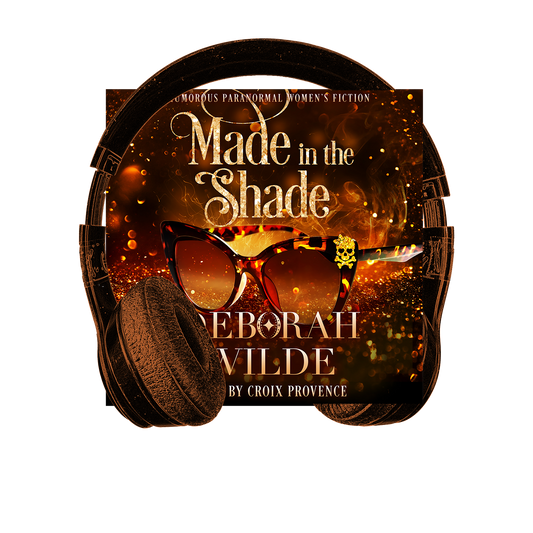 Made in the Shade, a funny, sexy, urban fantasy audiobook by Deborah Wilde. Read by Croix Provence.