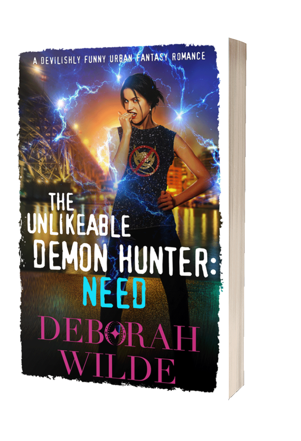 Paperback dover of "The Unlikeable Demon Hunter:Need", by Deborah Wilde. A brunette wearing a sparkly black top with a "no demons" logo stands at the city waterfront.