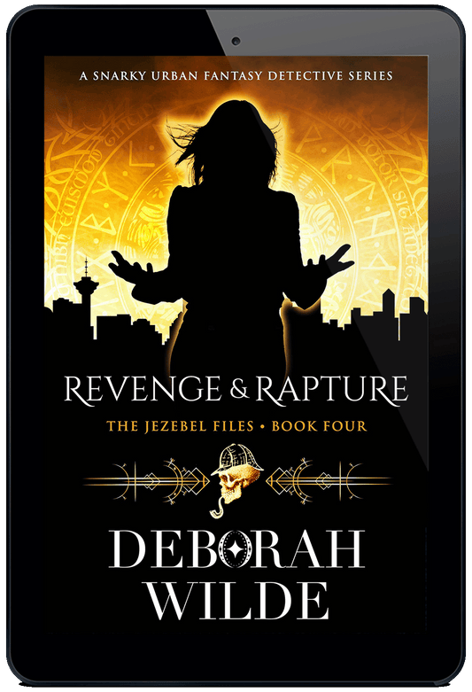 Revenge & Rapture: Jezebel Files #4. A snarky urban fantasy detective series by Deborah Wilde