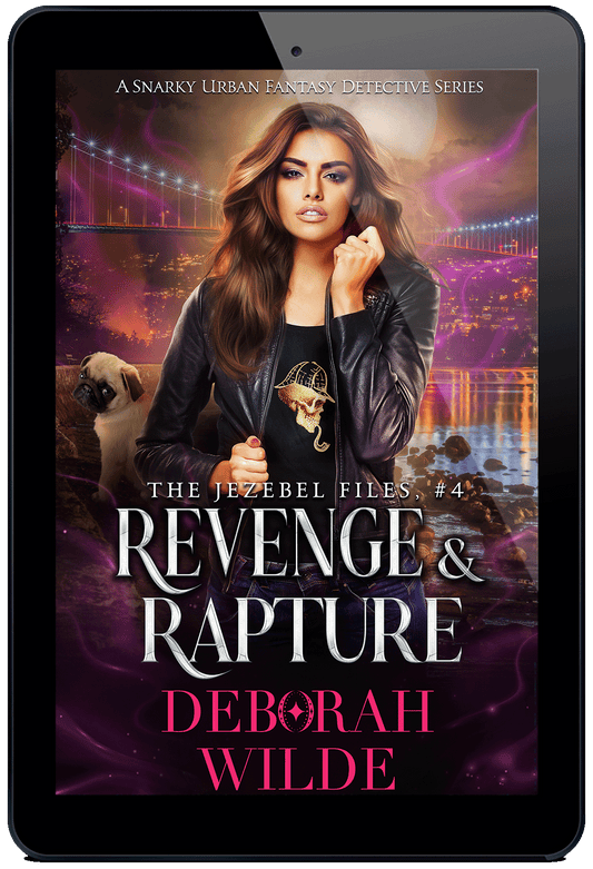 Revenge & Rapture: Jezebel Files #4. A snarky urban fantasy detective series by Deborah Wilde.