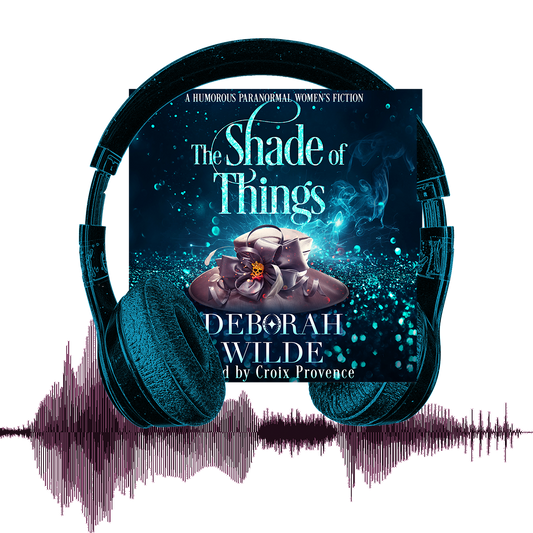 The Shade of Things, a funny, sexy, urban fantasy audiobook by Deborah Wilde. Read by Croix Provence.