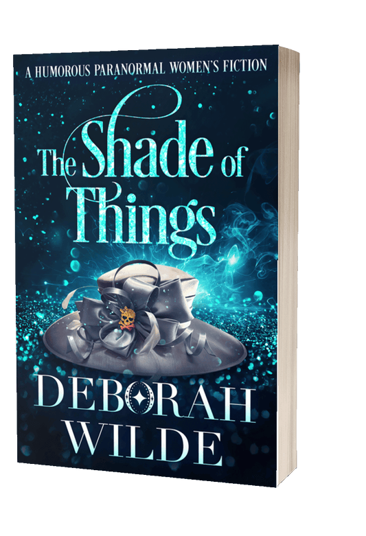 The Shade of Things, a funny, sexy, paranormal women's fiction by Deborah Wilde.