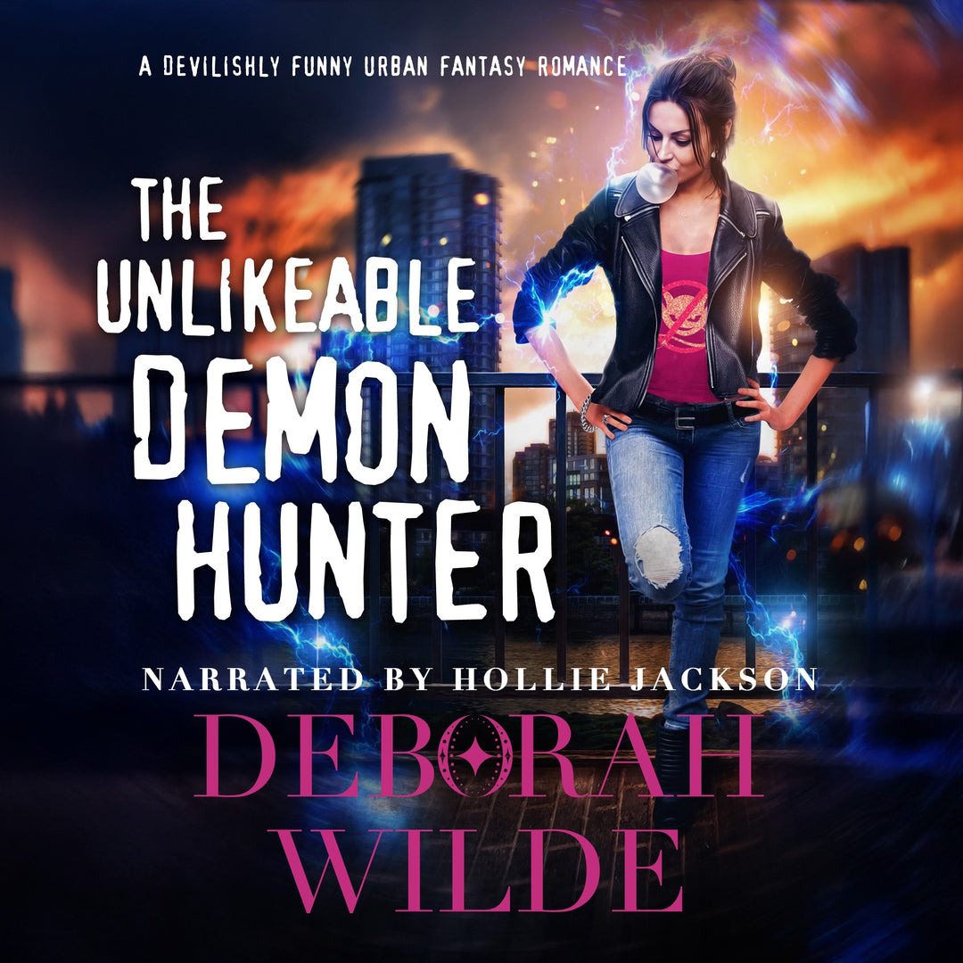 Audiobook cover of "The Unlikeable Demon Hunter" by Deborah Wilde, narrated by Hollie Jackson. A woman blowing bubblegum stands with hands on hips, wearing a red t-shirt with a "no demons" logo.