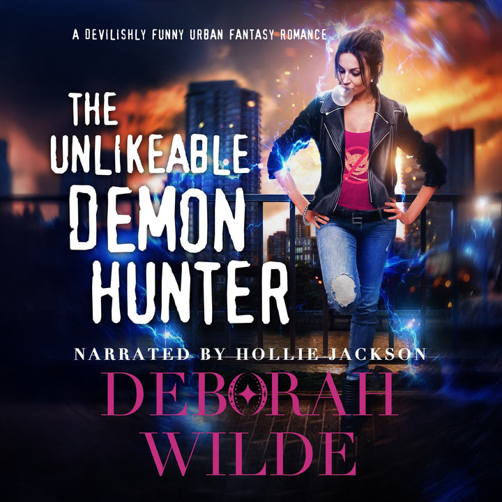 Audiobook cover of "The Unlikeable Demon Hunter" by Deborah Wilde, narrated by Hollie Jackson. A woman blowing bubblegum stands with hands on hips, wearing a red t-shirt with a "no demons" logo.