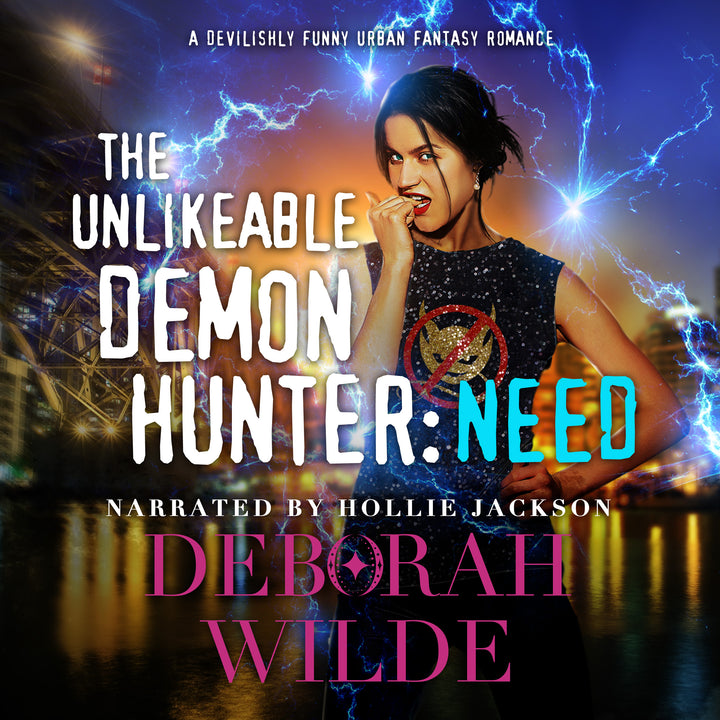 Audiobook cover for "The Unlikeable Demon Hunter: Need" by Deborah Wilde. A woman with a sparkly black tank top with a "no demons" logo is biting one finger as she stands at th waterfront at night.