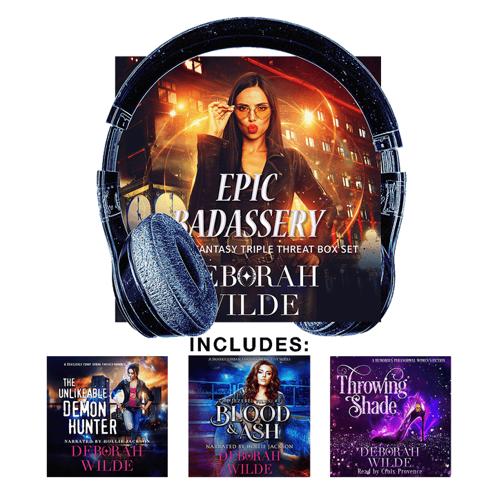 Audiobook cover of the "Epic Badassery" bundle by Deborah Wilde.  Headphones and a "50% off" sticker surround a woman in a leather jacket with puckered lips in front of a Vancouver building at night. Covers for 
"The Unlikeable Demon Hunter", "Blood & Ash", and "Throwing Shade" line the bottom.