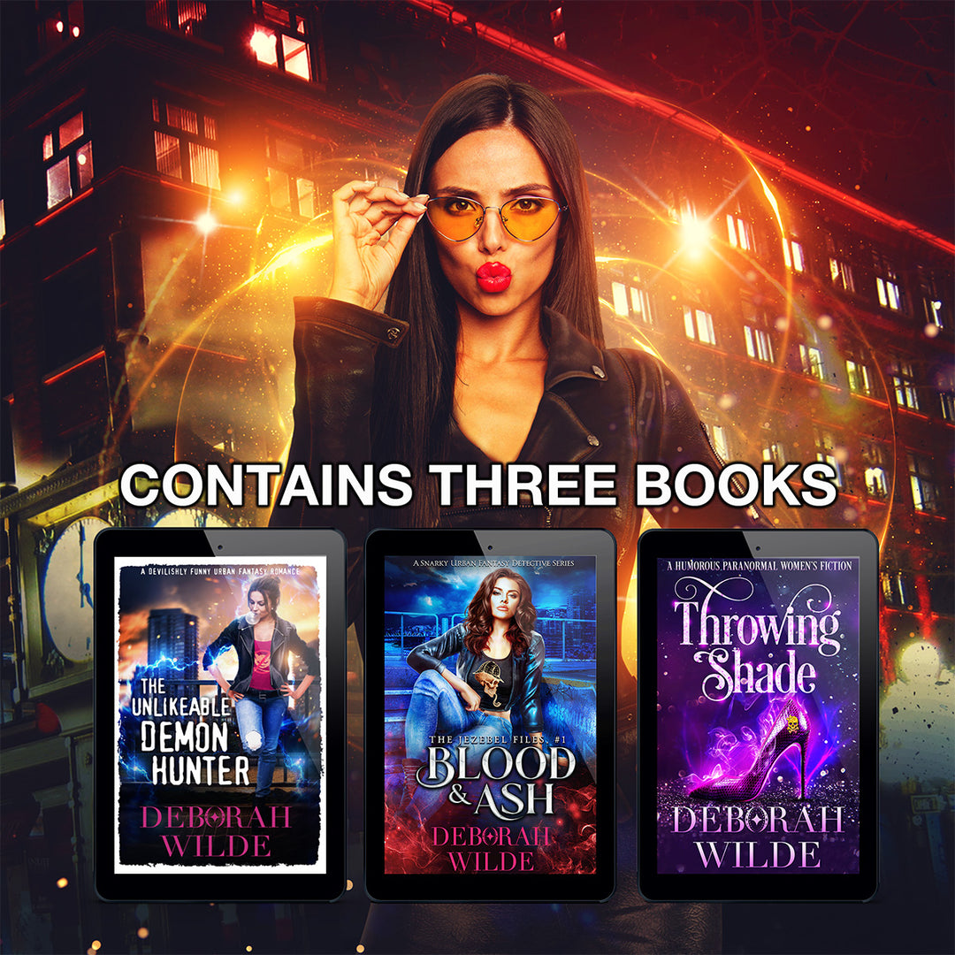 Ebook covers of "Epic Badassery" by Deborah Wilde. Books include "The Unlikeable Demon Hunter", "Blood & Ash", and "Throwing Shade".
