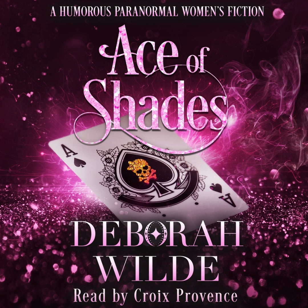Audiobook cover for "Ace of Shades" by Deborah Wilde, narrated by Croix Provence.