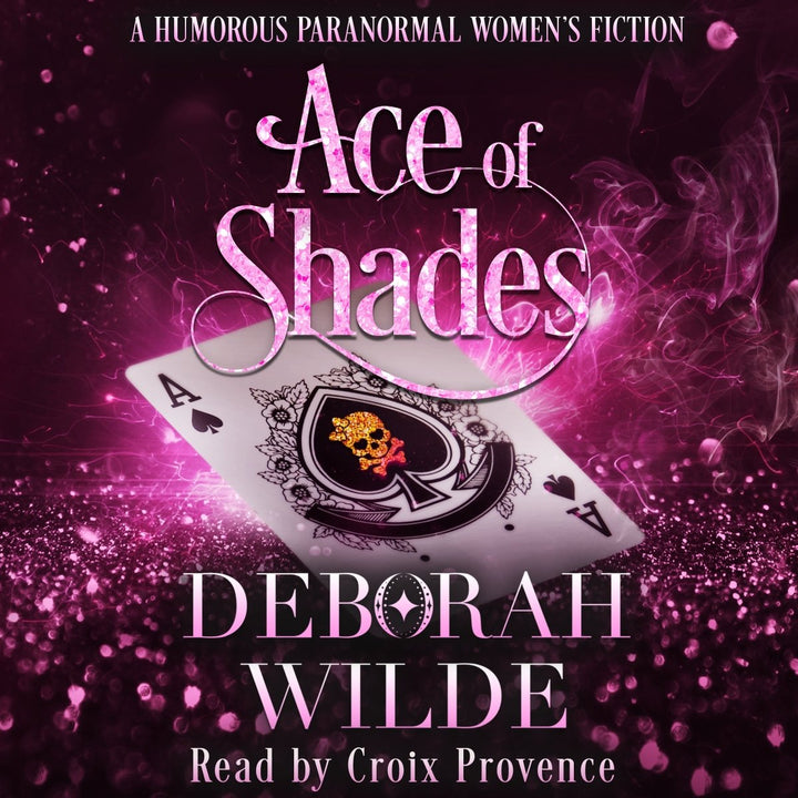 Audiobook cover for "Ace of Shades" by Deborah Wilde, narrated by Croix Provence.
