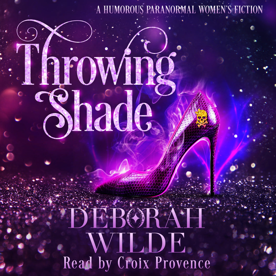 Audiobook cover for "Throwing Shade" by Deborah Wilde, read by Croix Provence.